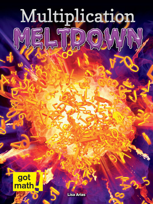 Title details for Multiplication Meltdown by Lisa Arias - Available
